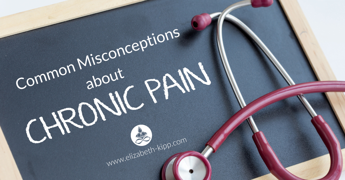Common Misconceptions about Chronic Pain - Elizabeth Kipp