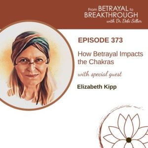 How Betrayal Impacts the Chakras
